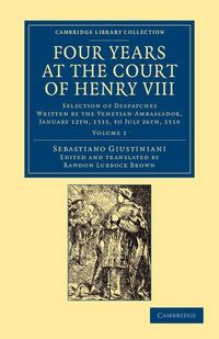 Produktbild: Four Years at the Court of Henry VIII