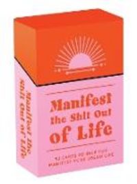 Produktbild: Manifest the Shit Out of Life
