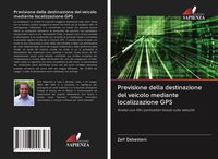 Produktbild: Previsione della destinazione del veicolo mediante localizzazione GPS