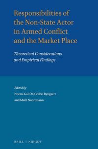 Produktbild: Responsibilities of the Non-State Actor in Armed Conflict and the Market Place