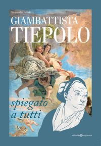 Produktbild: Giambattista Tiepolo spiegato a tutti