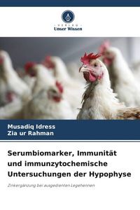 Produktbild: Serumbiomarker, Immunit&auml;t und immunzytochemische Untersuchungen der Hypophyse