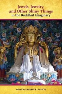 Produktbild: Jewels, Jewelry, and Other Shiny Things in the Buddhist Imaginary