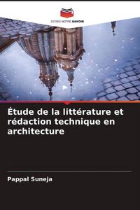 Produktbild: &Eacute;tude de la litt&eacute;rature et r&eacute;daction technique en architecture