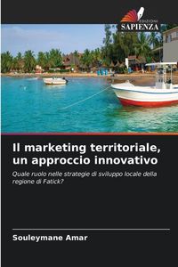 Produktbild: Il marketing territoriale, un approccio innovativo