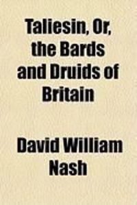 Produktbild: Taliesin, Or, the Bards and Druids of Britain