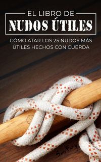 Produktbild: El Libro de Nudos &Uacute;tiles