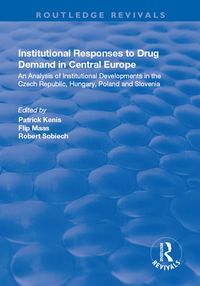 Produktbild: Institutional Responses to Drug Demand in Central Europe