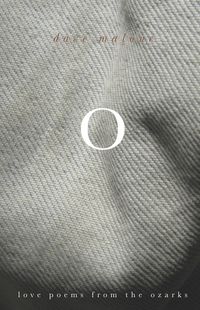 Produktbild: O: Love Poems from the Ozarks