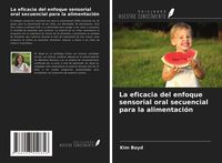 Produktbild: La eficacia del enfoque sensorial oral secuencial para la alimentaci&oacute;n