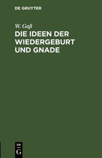 Produktbild: Die Ideen der Wiedergeburt und Gnade
