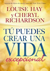Produktbild: T&uacute; Puedes Crear Una Vida Excepcional