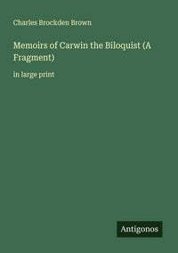 Produktbild: Memoirs of Carwin the Biloquist (A Fragment)
