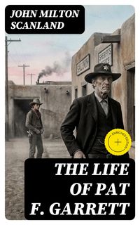 Produktbild: The Life of Pat F. Garrett
