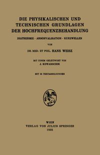 Produktbild: Die Physikalischen und Technischen Grundlagen der Hochfrequenzbehandlung