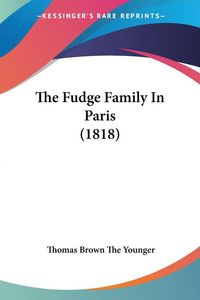 Produktbild: The Fudge Family In Paris (1818)