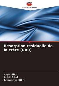 Produktbild: R&eacute;sorption r&eacute;siduelle de la cr&ecirc;te (RRR)