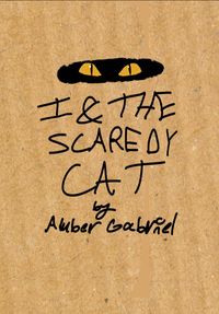 Produktbild: I & the Scaredy Cat (The Junk Drawer Adventures, #2)