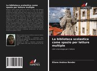 Produktbild: La biblioteca scolastica come spazio per letture multiple