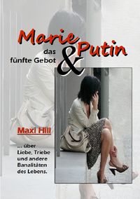 Bild vom Artikel Marie, Putin und das fünfte Gebot vom Autor Maxi Hill