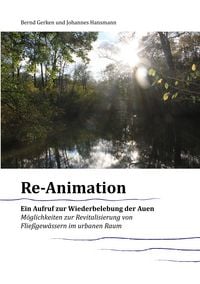 Produktbild: Reanimation - ein Aufruf zur Wiederbelebung der Auen