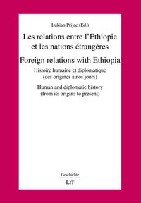 Produktbild: Les relations entre l'Ethiopie et les nations &eacute;trang&egrave;res. Foreign relations with Ethiopia