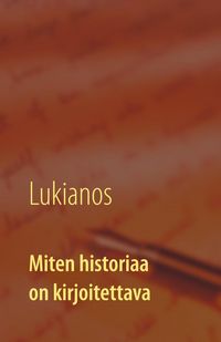 Produktbild: Miten historiaa on kirjoitettava