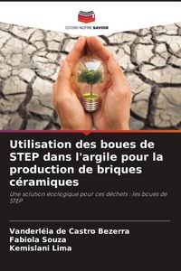 Produktbild: Utilisation des boues de STEP dans l'argile pour la production de briques c&eacute;ramiques