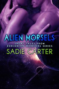Produktbild: Alien Morsels: Short Tales from Zerconian Warrior Series (Zerconian Warriors)