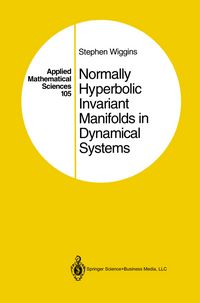 Produktbild: Normally Hyperbolic Invariant Manifolds in Dynamical Systems