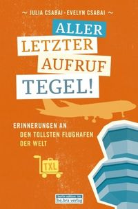 Produktbild: Allerletzter Aufruf Tegel!