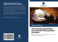 Produktbild: Hochwertige Backfette aus lokalen Pflanzen&ouml;len erhalten