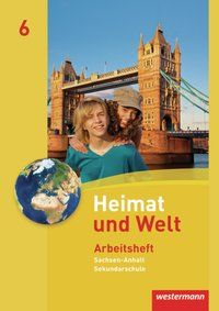 Produktbild: Heimat und Welt 6. Arbeitsheft. Sekundarschulen. Sachsen-Anhalt