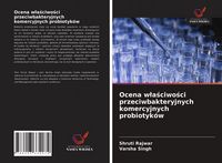 Produktbild: Ocena w&iquest;a&iquest;ciwo&iquest;ci przeciwbakteryjnych komercyjnych probiotyk&oacute;w