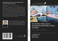 Produktbild: Un An&aacute;lisis Cr&iacute;tico de los Problemas del EFL/ESL a Nivel Terciario