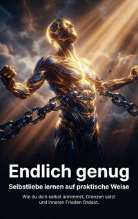 Produktbild: Endlich genug: Selbstliebe lernen auf praktische Weise