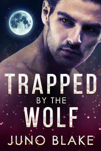 Produktbild: Trapped by the Wolf (Werewolf Fever, #1)
