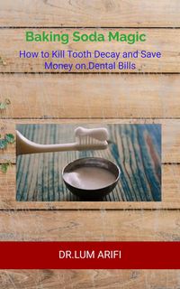 Produktbild: The Baking Soda Magic Kill Tooth Decay