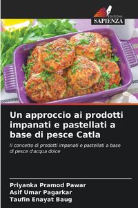 Produktbild: Un approccio ai prodotti impanati e pastellati a base di pesce Catla