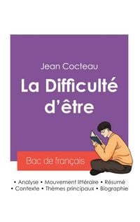 Produktbild: R&eacute;ussir son Bac de fran&ccedil;ais 2027 : Analyse de l'autobiographie La Difficult&eacute; d'&ecirc;tre de Jean Cocteau