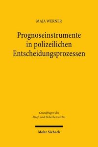 Produktbild: Prognoseinstrumente in polizeilichen Entscheidungsprozessen
