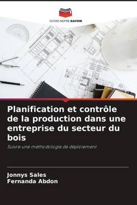 Produktbild: Planification et contr&ocirc;le de la production dans une entreprise du secteur du bois