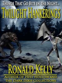 Produktbild: Twilight Hankerings - Things That Go Bite in the Night