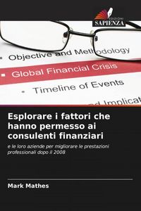 Produktbild: Esplorare i fattori che hanno permesso ai consulenti finanziari