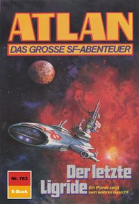 Produktbild: Atlan 763: Der letzte Ligride