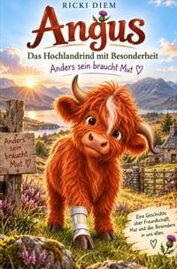 Produktbild: &bdquo;Angus &ndash; Das Hochlandrind mit Besonderheit&ldquo; Anders sein braucht Mut