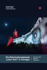 Produktbild: Die Reformationsdekade &raquo;Luther 2017&laquo; in Th&uuml;ringen