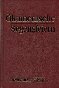 Produktbild: &Ouml;kumenische Segensfeiern &Uuml;berarbeitete und erweiterte Neuauflage