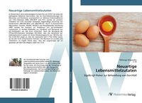 Produktbild: Neuartige Lebensmittelzutaten