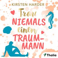 Produktbild: Trau niemals einem Traummann (Nur bei uns!)